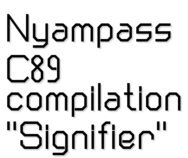 Nyampass C89 Compilation Signifier